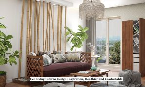 Eco Living Interior Design Inspiration, Healthier and Comfortable